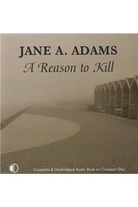 A Reason To Kill