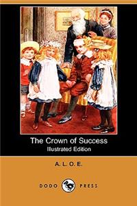 Crown of Success (Illustrated Edition) (Dodo Press)