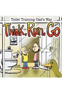 Think, Run, Go