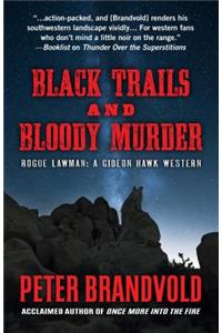 Black Trails and Bloody Murder