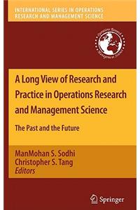 Long View of Research and Practice in Operations Research and Management Science