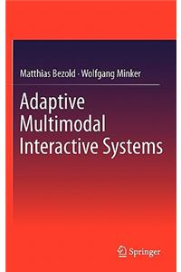 Adaptive Multimodal Interactive Systems