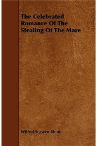 The Celebrated Romance Of The Stealing Of The Mare