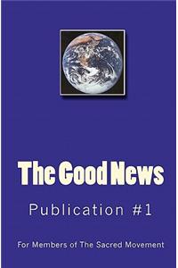 The Good News: Publication #1