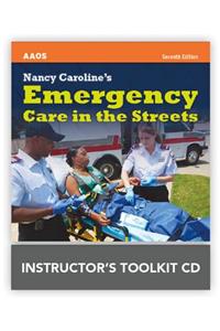 Nancy Caroline's Emergency Care in the Streets, Instructor's Toolkit CD-ROM