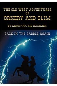 The Old West Adventures of Ornery and Slim