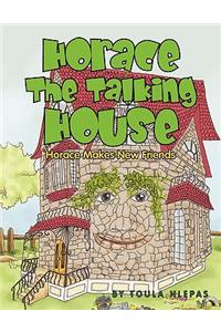 Horace The Talking House