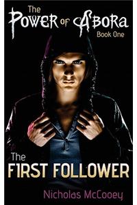 The First Follower: Book One: The Abora Series