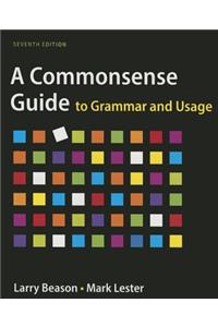 A Commonsense Guide to Grammar and Usage