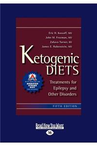 Ketogenic Diets: Treatments for Epilepsy and Other Disorders (Large Print 16pt)