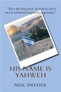 His Name is Yahweh