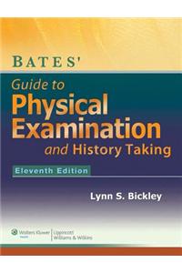 Bates' Guide to Physical Examination and History-Taking, 11E + Batesvisualguide.Com: 12-Month Access Package