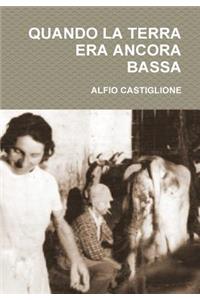 Quando La Terra Era Ancora Bassa