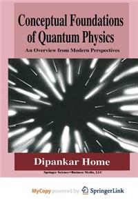 Conceptual Foundations of Quantum Physics