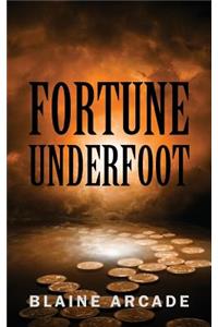 Fortune Underfoot