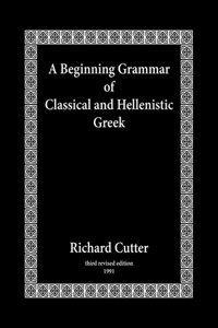 Beginning Grammar of Classical and Hellenistic Greek