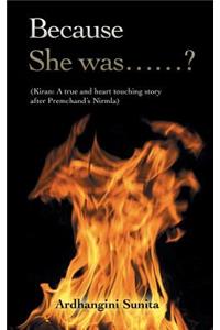 Because She was......?