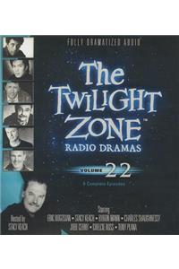 The Twilight Zone Radio Dramas, Volume 22