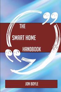 The Smart Home Handbook - Everything You Need to Know about Smart Home