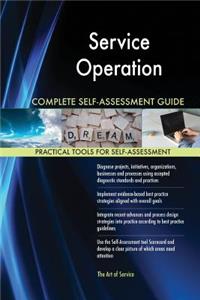 Service Operation Complete Self-Assessment Guide