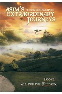Asim'S Extraordinary Journeys
