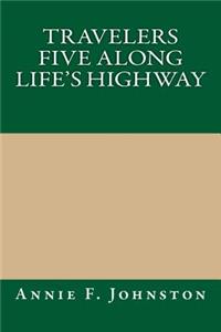 Travelers Five Along Life's Highway