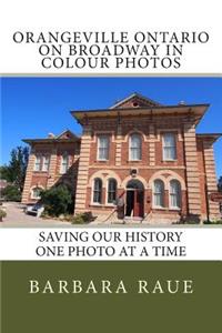 Orangeville Ontario on Broadway in Colour Photos