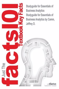 Studyguide for Essentials of Business Analytics by Camm, Jeffrey D., ISBN 9781305425880