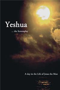 Yeshua ... the Screenplay