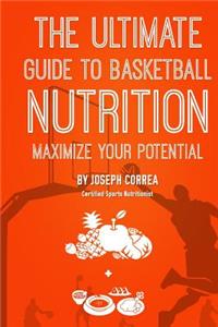 Ultimate Guide to Basketball Nutrition