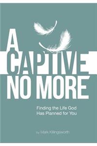 Captive No More