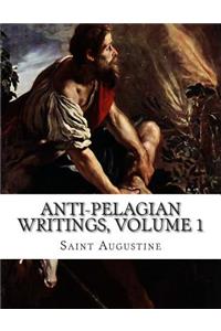 Anti-Pelagian Writings, Volume 1