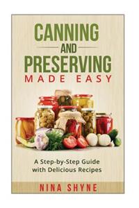 Canning and Preserving Made Easy