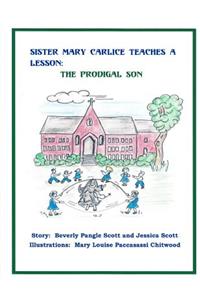 Sister Mary Carlice Teaches A Lesson