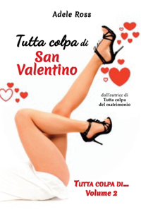 Tutta colpa di San Valentino