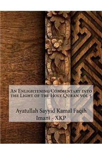 An Enlightening Commentary into the Light of the Holy Quran vol 5