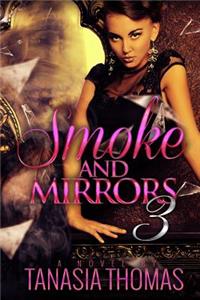 Smoke & Mirrors 3