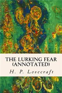 Lurking Fear (annotated)