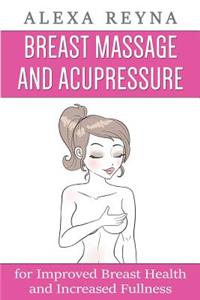 Breast Massage and Acupressure