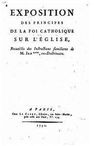 Exposition des principes de la foi catholique sur l'église