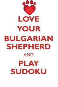 Love Your Bulgarian Shepherd and Play Sudoku Bulgarian Shepherd Sudoku Level 1 of 15