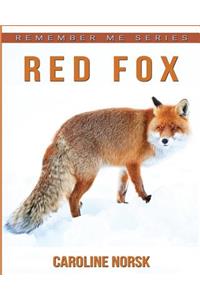 Red Fox: Amazing Photos & Fun Facts Book About Red Fox For Kids