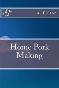 Home Pork Making