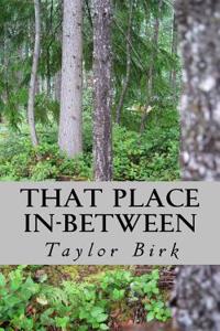 That Place In-Between