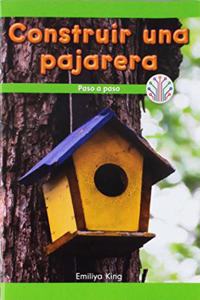 Construir Una Pajarera: Paso a Paso (Building a Birdhouse: Step by Step)