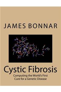 Cystic Fibrosis: Computing the World's First Cure for a Genetic Disease