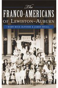 The Franco-Americans of Lewiston-Auburn