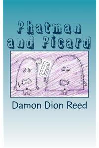 Phatman and Picard