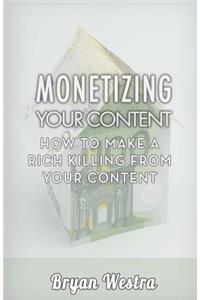 Monetizing Your Content