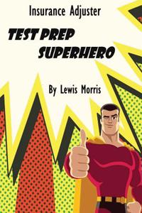 Insurance Adjuster Test Prep Superhero